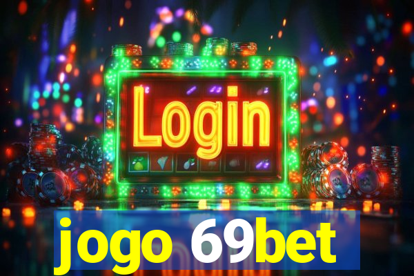 jogo 69bet